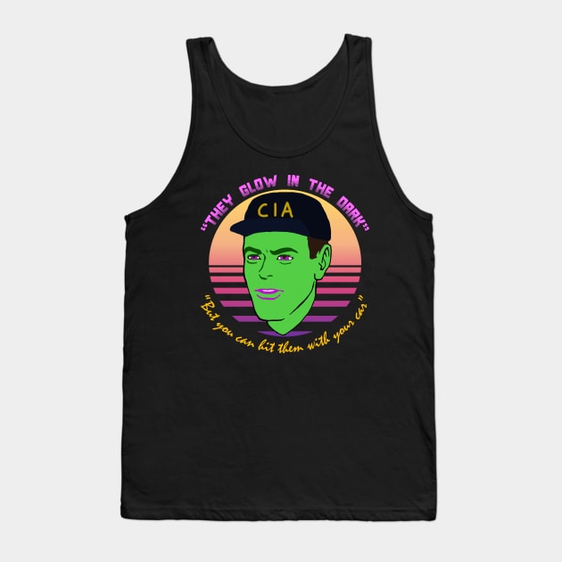 They Glow In The Dark - CIA, Undercover, Terry Davis, Meme Tank Top by SpaceDogLaika